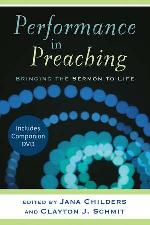 Performance In Preaching de Childers