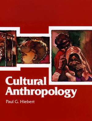 Cultural Anthropology de Paul G. Hiebert