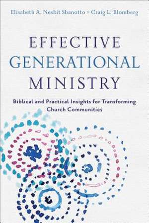 Effective Generational Ministry de Craig L Blomberg