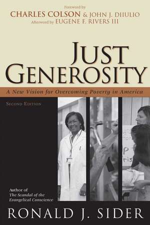 Just Generosity: A New Vision for Overcoming Poverty in America de Ronald J. Sider