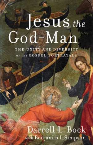 Jesus the God–Man – The Unity and Diversity of the Gospel Portrayals de Darrell L. Bock