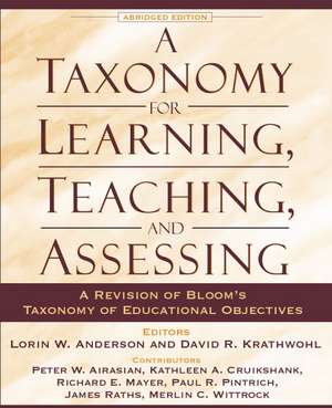 A Taxonomy for Learning, Teaching, and Assessing: A Revision of Bloom's Taxonomy of Educational Objectives, Abridged Edition de Lorin W. Anderson