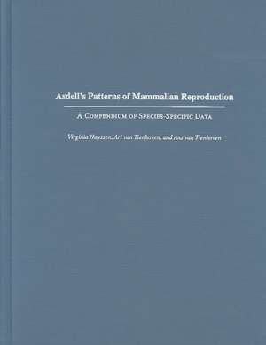 Asdell`s Patterns of Mammalian Reproduction – A Compendium of Species–Specific Data de Virginia Hayssen