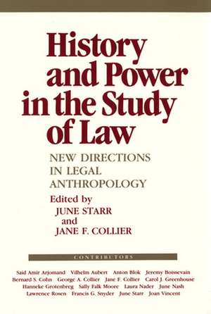 History and Power in the Study of Law – New Directions in Legal Anthropology de June Starr