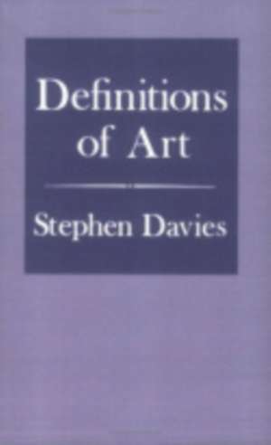 Definitions of Art de Stephen Davies