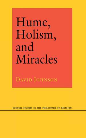 Hume, Holism, and Miracles de David Johnson