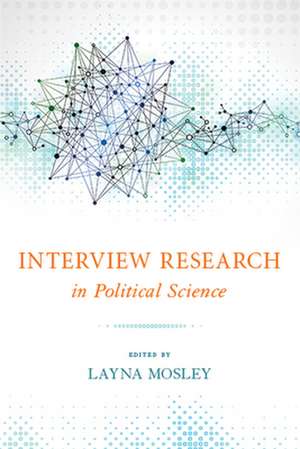 Interview Research in Political Science de Layna Mosley