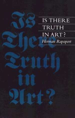 Is There Truth in Art? de Herman Rapaport