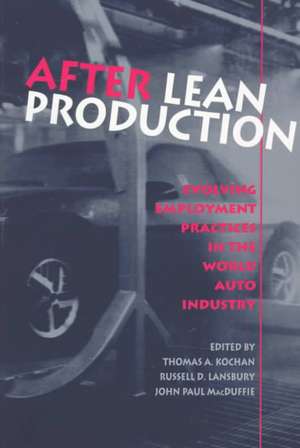 After Lean Production – Evolving Employment Practices in the World Auto Industry de Thomas a. Kochan