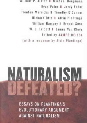 Naturalism Defeated? – Essays on Plantinga`s Evolutionary Argument against Naturalism de James Beilby