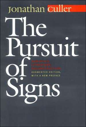 The Pursuit of Signs – Semiotics, Literature, Deconstruction de Jonathan Culler