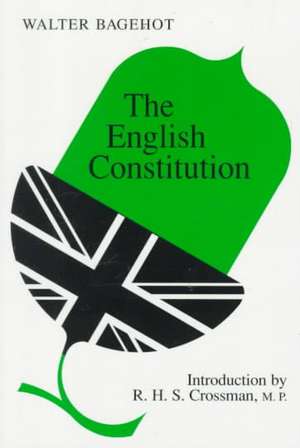 The English Constitution de Walter Bagehot