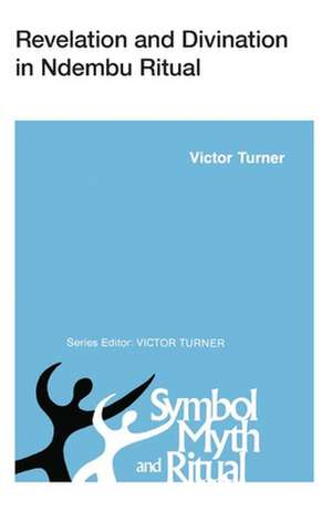 Revelation and Divination in Ndembu Ritual de Victor Turner