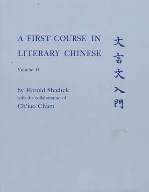 A First Course in Literary Chinese de Harold Shadick