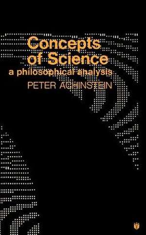 Concepts of Science – A Philosophical Analysis de Achinstein