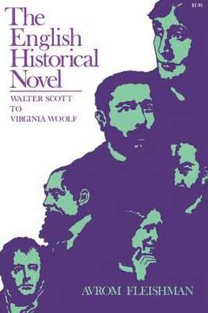 The English Historical Novel – Walter Scott to Virginia Woolf de Fleishman