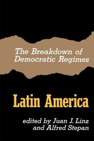 The Breakdown of Democratic Regimes – Latin America de Linz