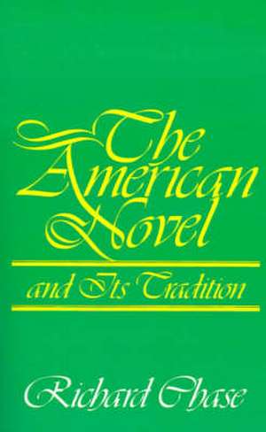 The American Novel and Its Tradition de Chase