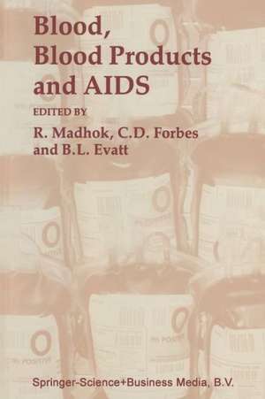 Blood, Blood Products — and AIDS — de Bruce L. Evatt