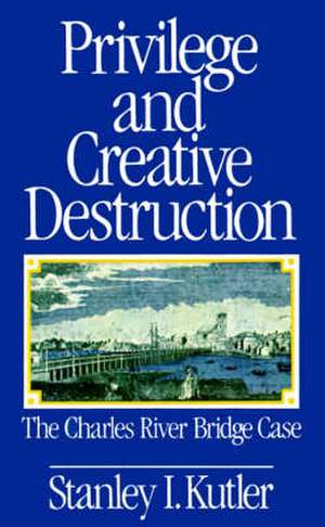 Privilege and Creative Destruction de Kutler