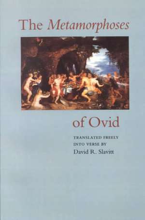 The Metamorphoses of Ovid de Ovid Slavitt