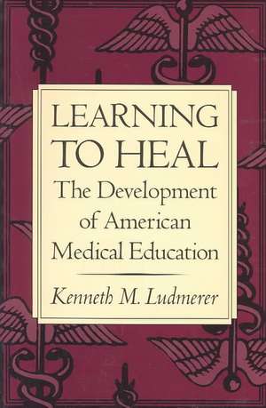 Learning to Heal de Ludmerer