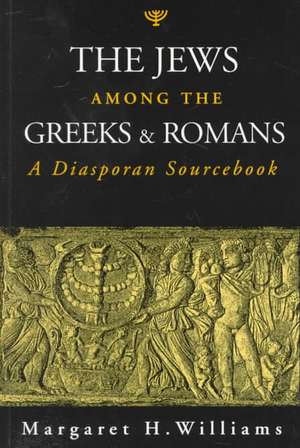 Jews Among Greeks and Romans de Williams