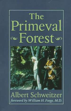 The Primeval Forest de Albert Schweitzer