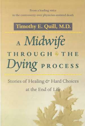 A Midwife Through the Dying Process de Quill