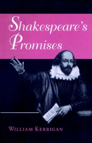 Shakespeare′s Promises de Kerrigan