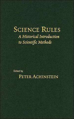 Science Rules de Peter Achinstein