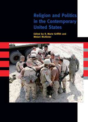 Religion And Politics in the Contemporary United States de R Marie Griffith