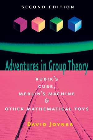 Adventures in Group Theory de David Joyner