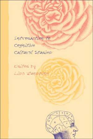 Introduction to Cognitive Cultural Studies de Lisa Zunshine