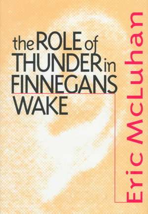 Role of Thunder in Finnegans W de Eric McLuhan