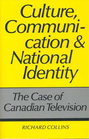 Culture, Communication and National Identity de Richard Collins