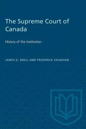 The Supreme Court of Canada de James G Snell