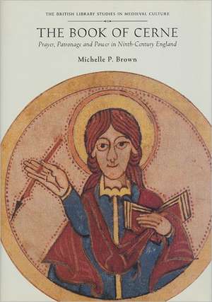 The Book of Cerne de Michelle P. Brown