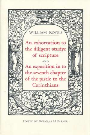 An Exhortation to the Diligent Studye of Scripture and an Exposition in to the Seventh Chaptre of the Pistle to the Corinthians