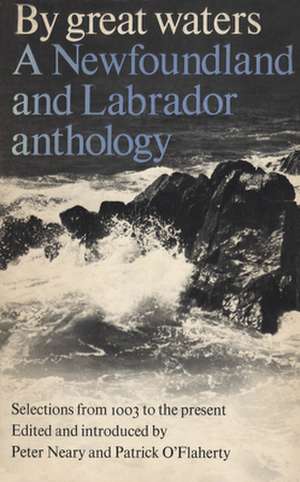 By Great Waters: A Newfoundland and Labrador Anthology de Peter Neary