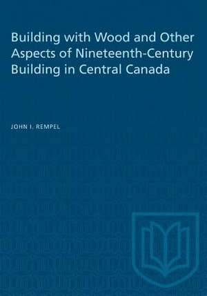 BUILDING WOOD OTHER ASPECTS NINETEENTHP de John I. Rempel