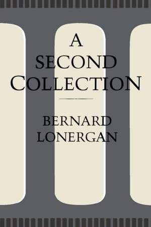 A Second Collection de Bernard Lonergan