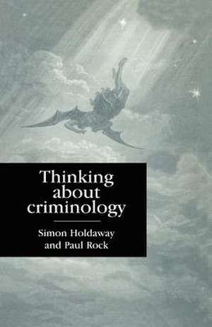 Thinking about Criminology de Simon Holdaway