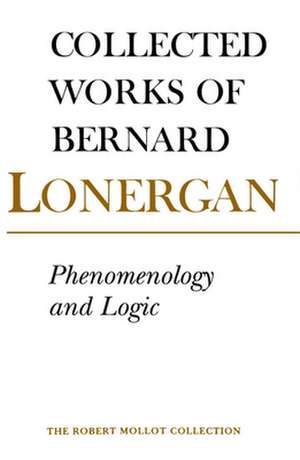 Phenomenology and Logic de Bernard Lonergan