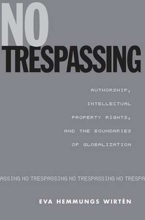 No Trespassing de Eva Hemmungs Wirten