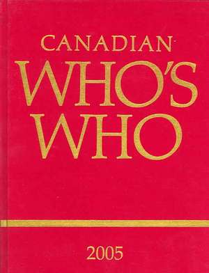 Canadian Who's Who 2005 [With CDROM]