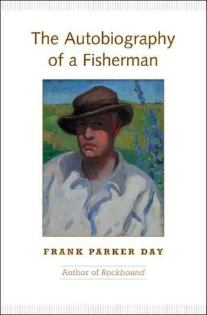 The Autobiography of a Fisherman de Frank Parker Day