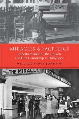 Miracles & Sacrilege de William Bruce Johnson