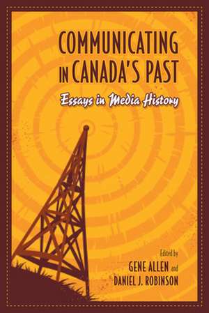 Communicating in Canada's Past de Gene Allen