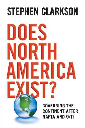 Does North America Exist? de Stephen Clarkson